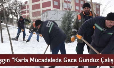 Aşgın “Karla Mücadelede Gece Gündüz Çalıştık”