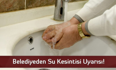 Belediyeden Su Kesintisi Uyarısı!