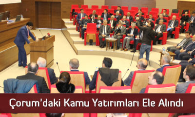 Çorum’daki Kamu Yatırımları Ele Alındı