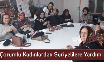 Çorumlu Kadınlardan Suriyelilere Yardım