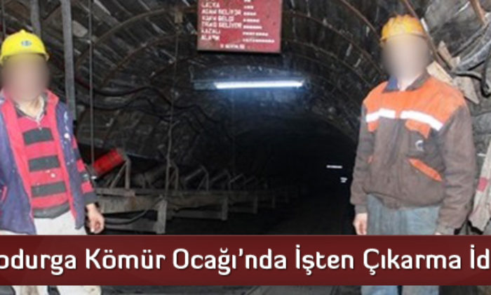 Dodurga Kömür Ocağı’nda İşten Çıkarma İddiası