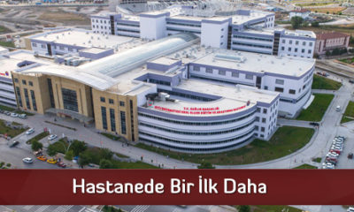 Hastanede Bir İlk Daha