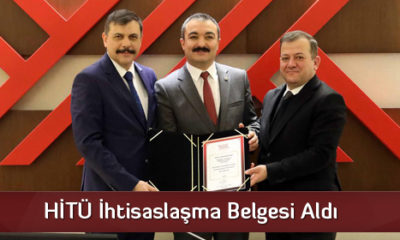 HİTÜ İhtisaslaşma Belgesi Aldı