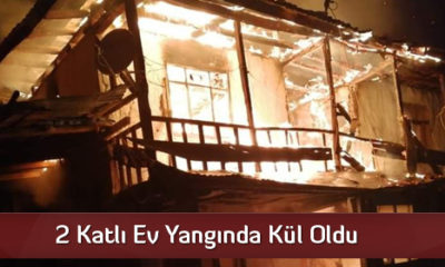 2 Katlı Ev Yangında Kül Oldu