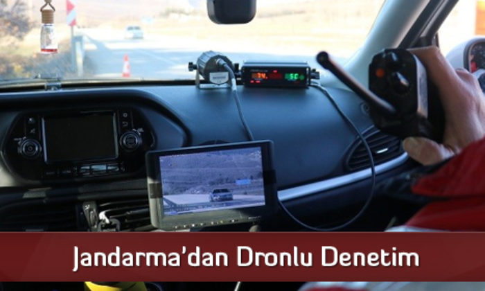 Jandarma’dan Dronlu Denetim