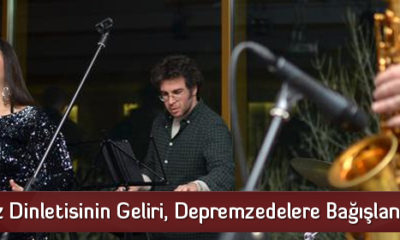 Caz Dinletisinin Geliri, Depremzedelere Bağışlanacak