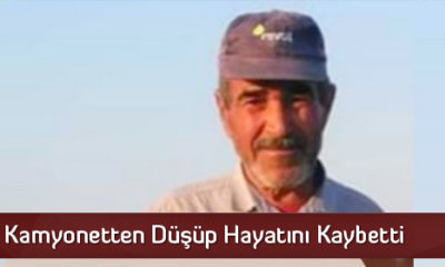 Kamyonetten Düşüp Hayatını Kaybetti