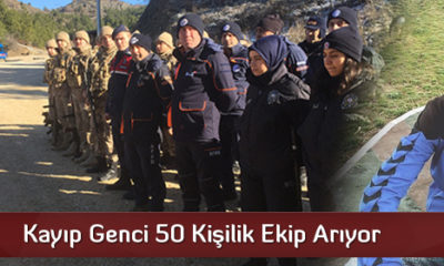 Kayıp Genci 50 Kişilik Ekip Arıyor