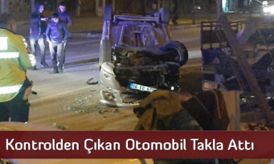 Kontrolden Çıkan Otomobil Takla Attı