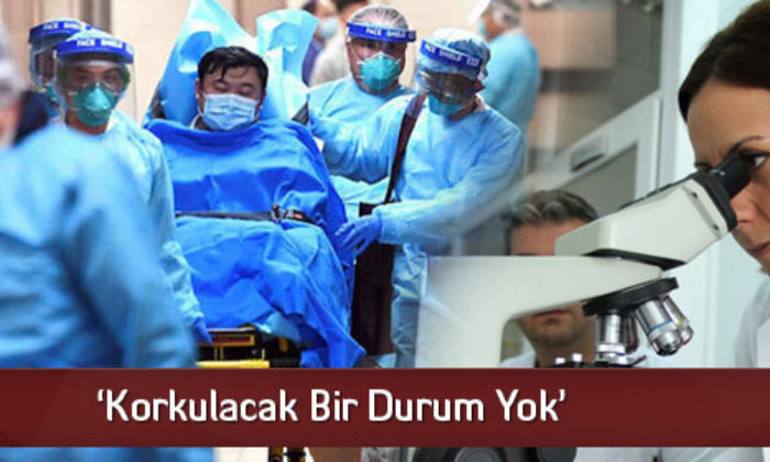 ‘Korkulacak Bir Durum Yok’