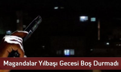 Magandalar Yılbaşı Gecesi Boş Durmadı