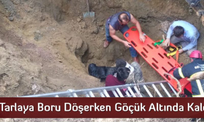 Tarlaya Boru Döşerken Göçük Altında Kaldı