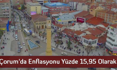 TÜİK Çorum’da Enflasyonu Yüzde 15,95 Olarak Açıkladı