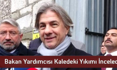 Bakan Yardımcısı Kaledeki Yıkımı İnceledi