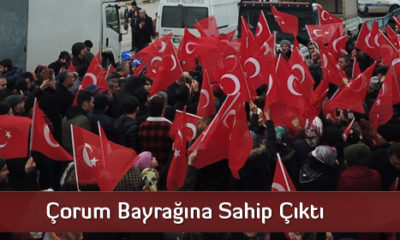 Çorum Bayrağına Sahip Çıktı