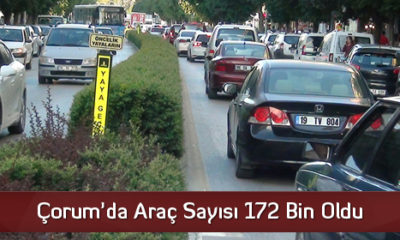 Çorum’da Araç Sayısı 172 Bin Oldu