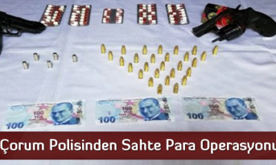 Çorum Polisinden Sahte Para Operasyonu