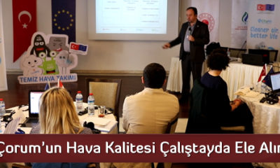 Çorum’un Hava Kalitesi Çalıştayda Ele Alındı