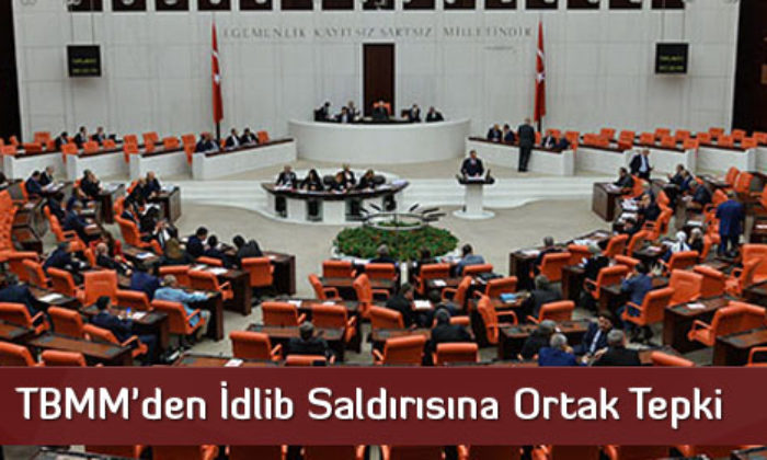 TBMM’den İdlib Saldırısına Ortak Tepki
