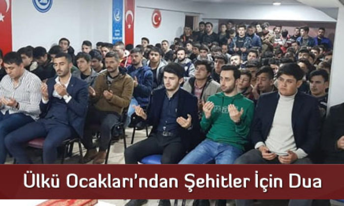 Ülkü Ocakları’ndan Şehitler İçin Dua