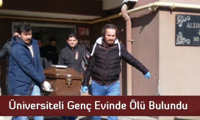 Üniversiteli Genç Evinde Ölü Bulundu