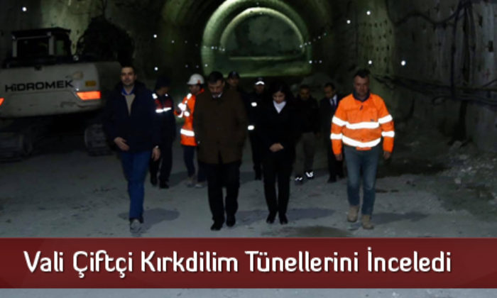 Vali Çiftçi Kırkdilim Tünellerini İnceledi