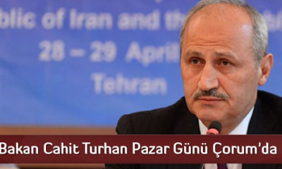 Bakan Cahit Turhan Pazar Günü Çorum’da