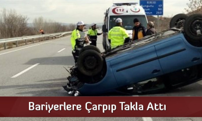 Bariyerlere Çarpıp Takla Attı