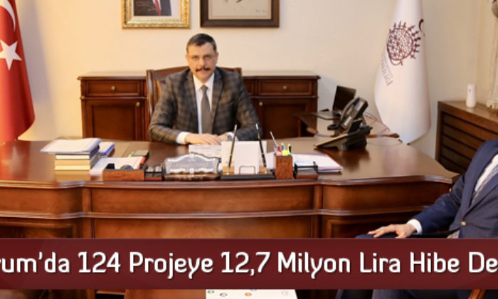 Çorum’da 124 Projeye 12,7 Milyon Lira Hibe Desteği