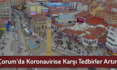 Çorum’da Koronavirise Karşı Tedbirler Artırıldı