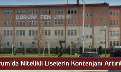 Çorum’da Nitelikli Liselerin Kontenjanı Artırıldı