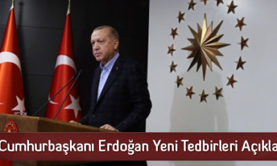 Cumhurbaşkanı Erdoğan Yeni Tedbirleri Açıkladı