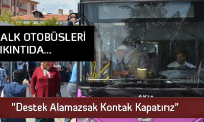 “Destek Alamazsak Kontak Kapatırız”