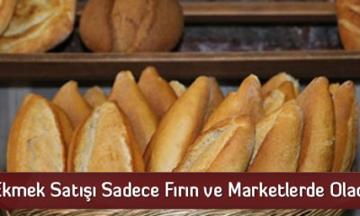 Ekmek Satışı Sadece Fırın ve Marketlerde Olacak