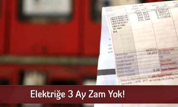 Elektriğe 3 Ay Zam Yok!