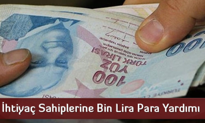 İhtiyaç Sahiplerine Bin Lira Para Yardımı