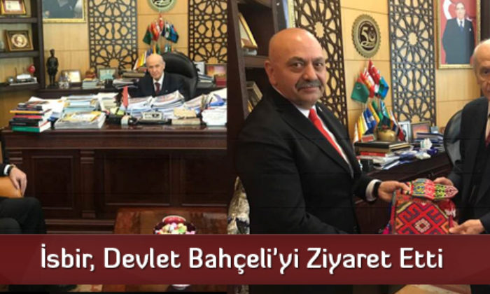 İsbir, Devlet Bahçeli’yi Ziyaret Etti