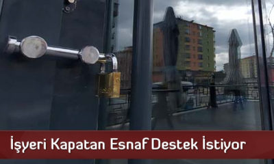 İşyeri Kapatan Esnaf Destek İstiyor