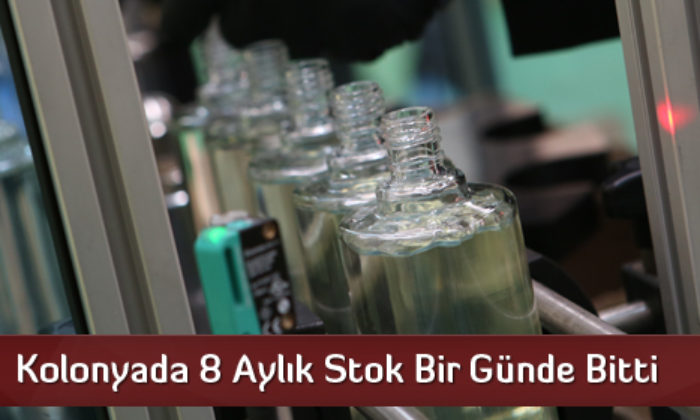 Kolonya Üreticisinin 8 Aylık Stoğu Bir Günde Bitti