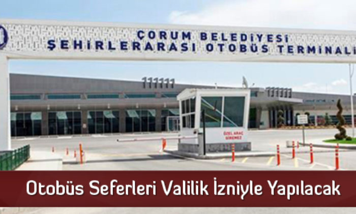 Otobüs Seferleri Valilik İzniyle Yapılacak