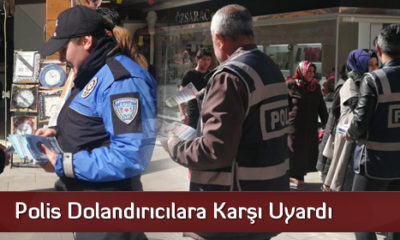 Polis Dolandırıcılara Karşı Uyardı