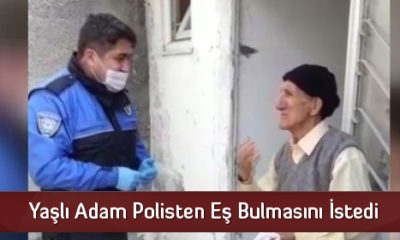 Yaşlı Adam Polisten Eş Bulmasını İstedi