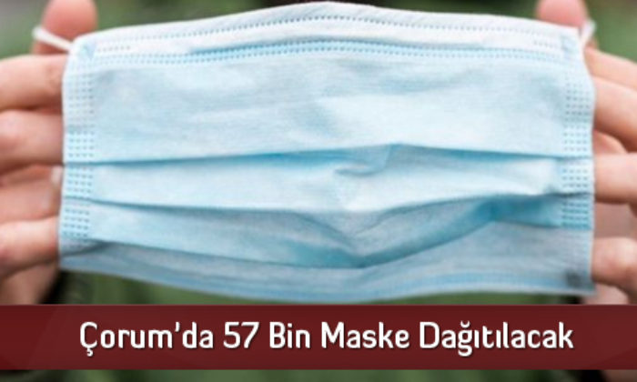 Çorum’da 57 Bin Maske Dağıtılacak