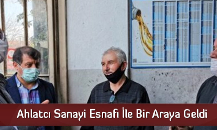 Ahlatcı Sanayi Esnafı İle Bir Araya Geldi