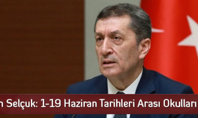 Bakan Selçuk: 1-19 Haziran Tarihleri Arası Okulları Açarız
