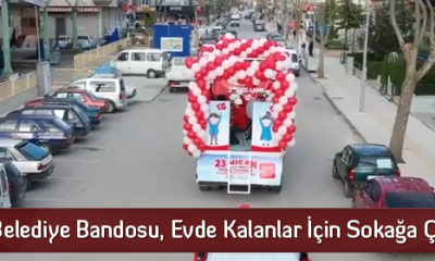 Belediye Bandosu, Evde Kalanlar İçin Sokağa Çıktı