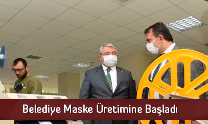 Belediye Maske Üretimine Başladı