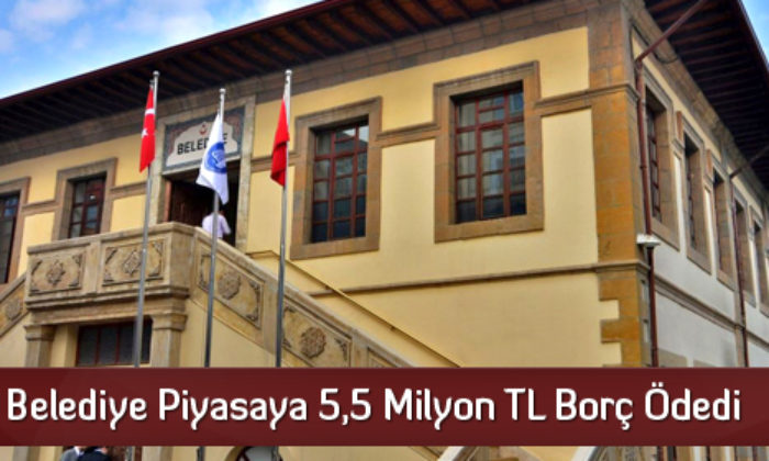 Belediye Piyasaya 5,5 Milyon TL Borç Ödedi