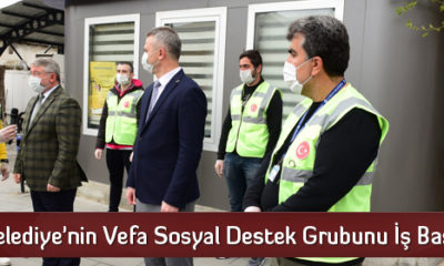 Belediye’nin Vefa Sosyal Destek Grubunu İş Başında