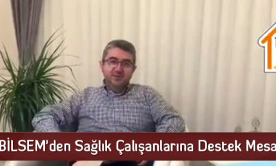 BİLSEM’den Sağlık Çalışanlarına Destek Mesajı